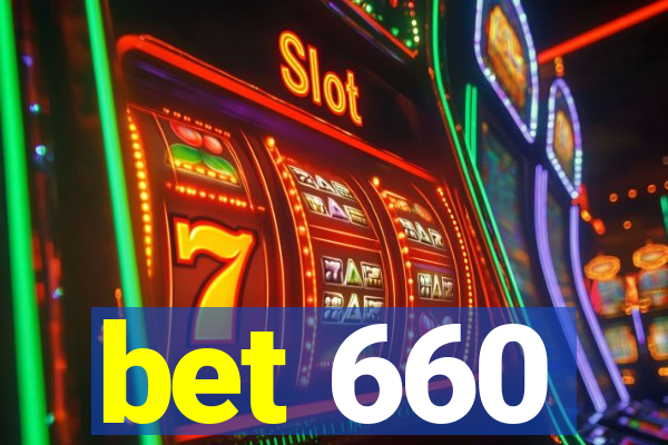 bet 660